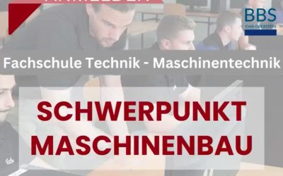Anmeldung zur Fachschule Technik/Maschinentechnik, Schwerpunkt: Maschinenbau
